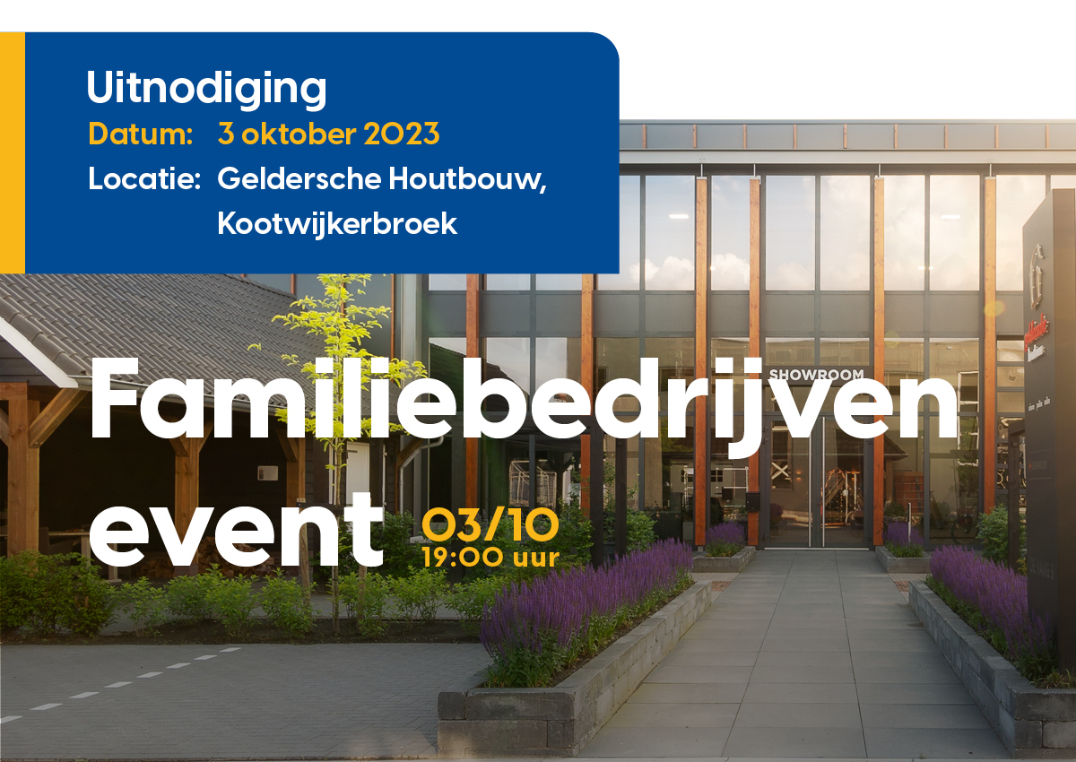 Save the date: 3 oktober 2023 - Familiebedrijven event - Geldersche Houtbouw